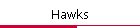 Hawks